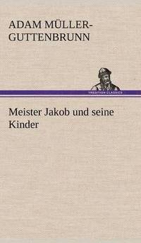 bokomslag Meister Jakob Und Seine Kinder
