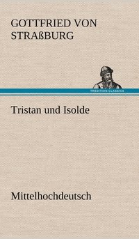 bokomslag Tristan Und Isolde (Mittelhochdeutsch)