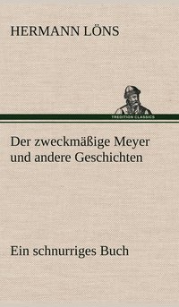 bokomslag Der Zweckmassige Meyer Und Andere Geschichten