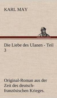 bokomslag Die Liebe Des Ulanen - Teil 3
