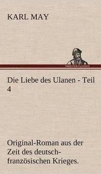 bokomslag Die Liebe Des Ulanen - Teil 4