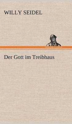 Der Gott Im Treibhaus 1