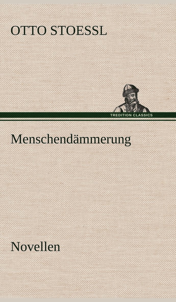 Menschendammerung - Novellen 1