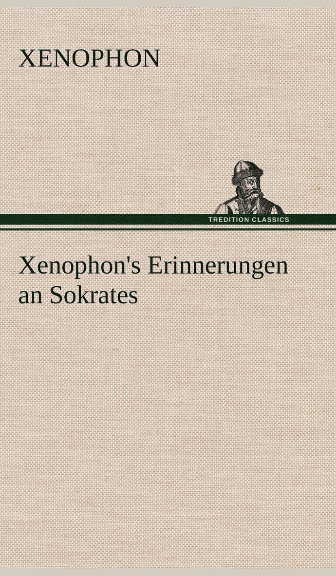 Xenophon's Erinnerungen an Sokrates 1