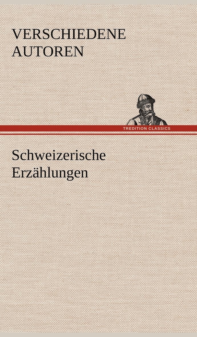 Schweizerische Erzahlungen 1