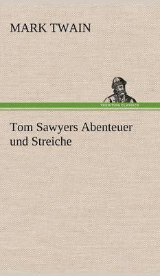 bokomslag Tom Sawyers Abenteuer Und Streiche