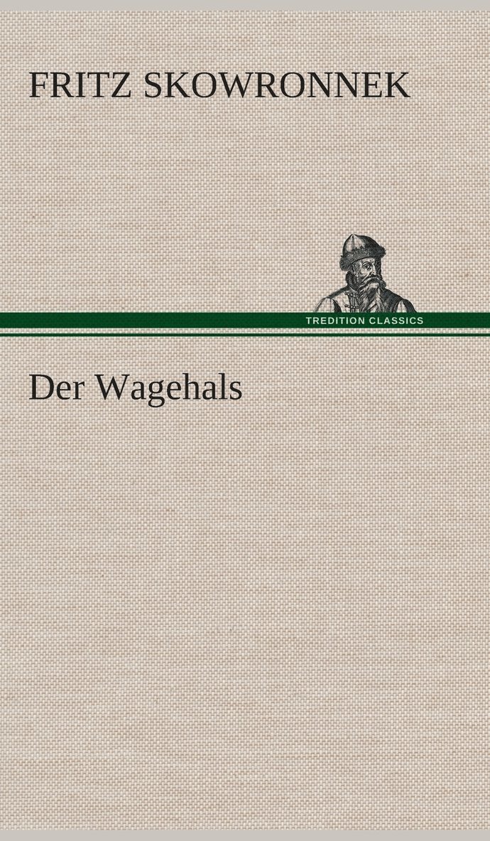 Der Wagehals 1