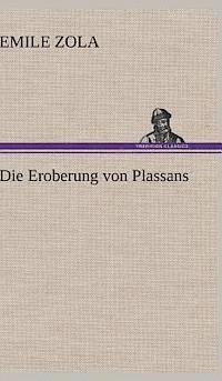 bokomslag Die Eroberung von Plassans