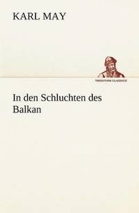 bokomslag In Den Schluchten Des Balkan