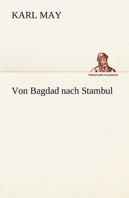 bokomslag Von Bagdad Nach Stambul