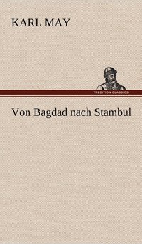 bokomslag Von Bagdad Nach Stambul