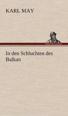 bokomslag In Den Schluchten Des Balkan