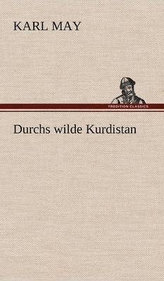 bokomslag Durchs Wilde Kurdistan