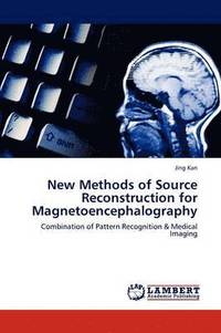 bokomslag New Methods of Source Reconstruction for Magnetoencephalography