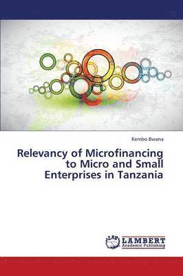 Relevancy of Microfinancing to Micro and Small Enterprises in Tanzania 1