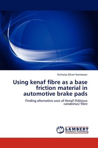 bokomslag Using kenaf fibre as a base friction material in automotive brake pads