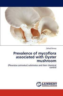 Prevalence of mycoflora associated with Oyster mushroom 1