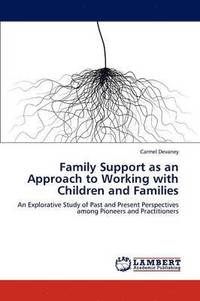 bokomslag Family Support as an Approach to Working with Children and Families