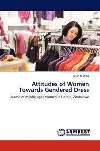 bokomslag Attitudes of Women Towards Gendered Dress