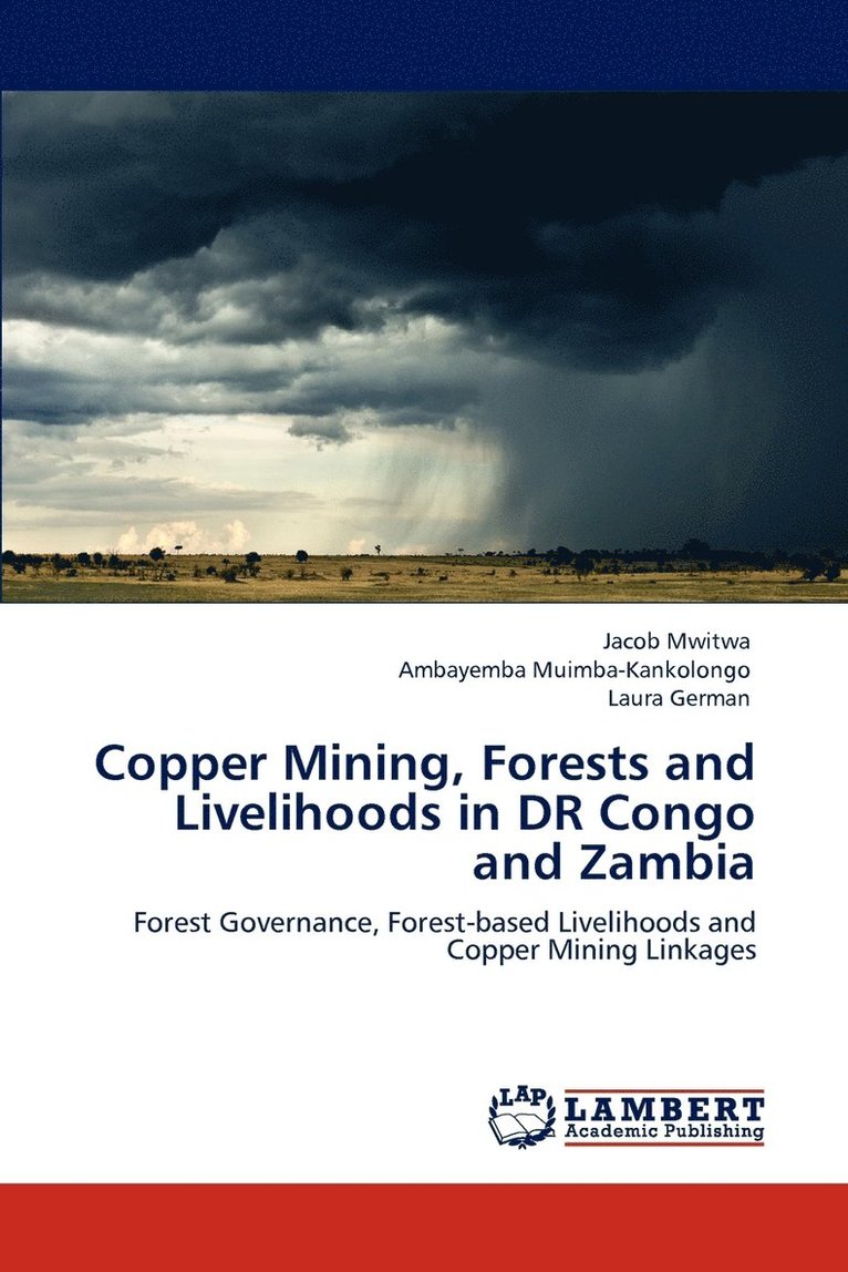 Copper Mining, Forests and Livelihoods in Dr Congo and Zambia 1