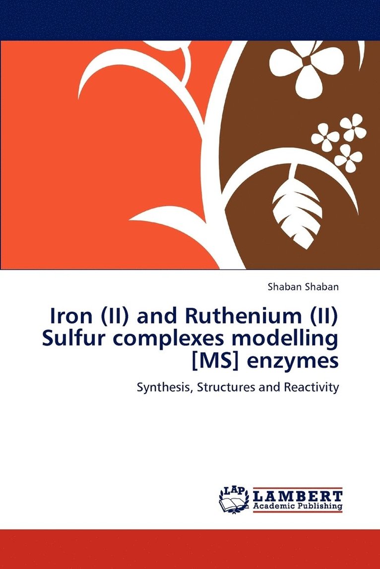 Iron (II) and Ruthenium (II) Sulfur complexes modelling [MS] enzymes 1