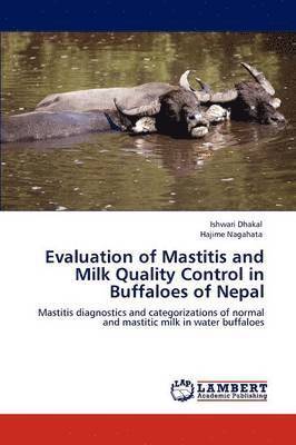 Evaluation of Mastitis and Milk Quality Control in Buffaloes of Nepal 1