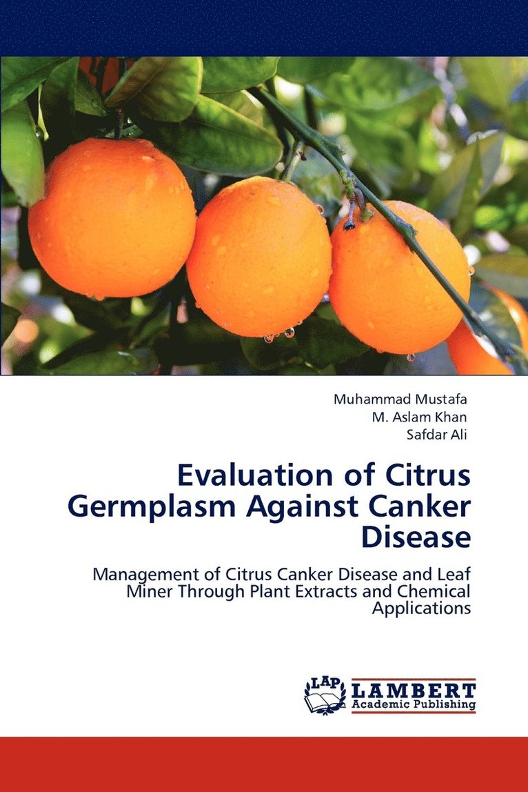 Evaluation of Citrus Germplasm Against Canker Disease 1