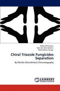 bokomslag Chiral Triazole Fungicides Separation