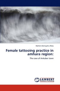 bokomslag Female tattooing practice in amhara region