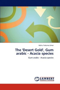 bokomslag The 'Desert Gold', Gum arabic - Acacia species