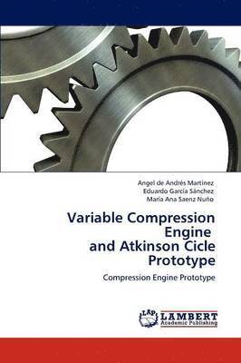 Variable Compression Engine and Atkinson Cicle Prototype 1