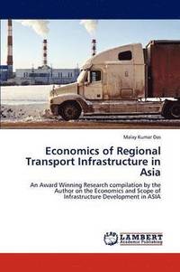 bokomslag Economics of Regional Transport Infrastructure in Asia