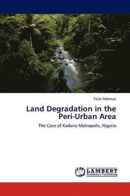 bokomslag Land Degradation in the Peri-Urban Area