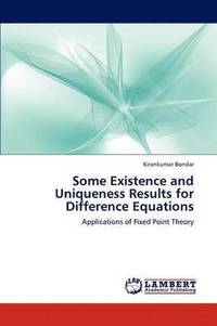 bokomslag Some Existence and Uniqueness Results for Difference Equations