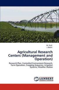 bokomslag Agricultural Research Centers (Management and Operation)