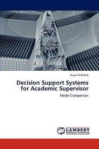 bokomslag Decision Support Systems for Academic Supervisor