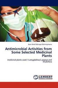 bokomslag Antimicrobial Activities from Some Selected Medicinal Plants