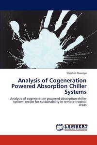 bokomslag Analysis of Cogeneration Powered Absorption Chiller Systems