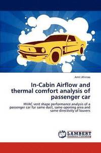 bokomslag In-Cabin Airflow and thermal comfort analysis of passenger car