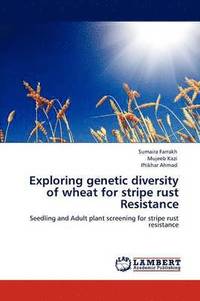 bokomslag Exploring genetic diversity of wheat for stripe rust Resistance
