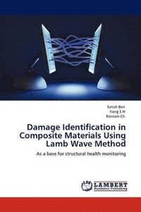 bokomslag Damage Identification in Composite Materials Using Lamb Wave Method