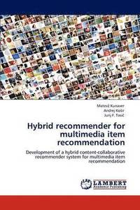 bokomslag Hybrid recommender for multimedia item recommendation