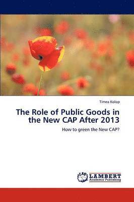 The Role of Public Goods in the New Cap After 2013 1