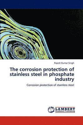 The Corrosion Protection of Stainless Steel in Phosphate Industry 1