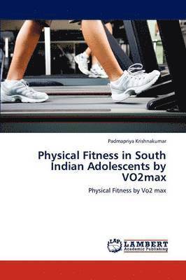 bokomslag Physical Fitness in South Indian Adolescents by Vo2max