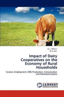Impact of Dairy Cooperatives on the Economy of Rural Households 1