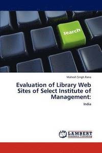 bokomslag Evaluation of Library Web Sites of Select Institute of Management