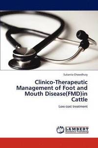 bokomslag Clinico-Therapeutic Management of Foot and Mouth Disease(fmd)in Cattle