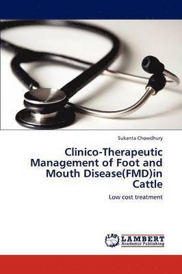 Clinico-Therapeutic Management of Foot and Mouth Disease(fmd)in Cattle 1