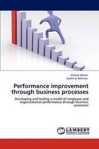 bokomslag Performance Improvement Through Business Processes